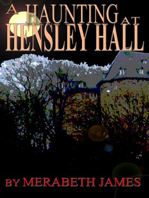 cover image of A Haunting at Hensley Hall (A Ravynne Sisters Paranormal Thriller Book 1)